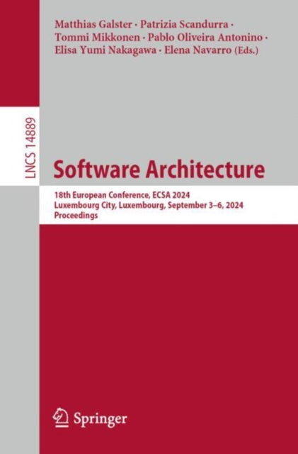 Software Architecture: 18th European Conference, ECSA 2024, Luxembourg City, Luxembourg, September 3–6, 2024, Proceedings