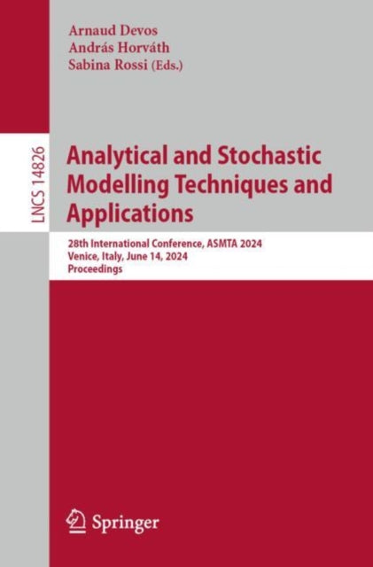 Analytical and Stochastic Modelling Techniques and Applications: 28th International Conference, ASMTA 2024, Venice, Italy, June 14, 2024, Proceedings