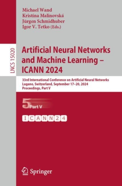 Artificial Neural Networks and Machine Learning – ICANN 2024: 33rd International Conference on Artificial Neural Networks, Lugano, Switzerland, September 17–20, 2024, Proceedings, Part V