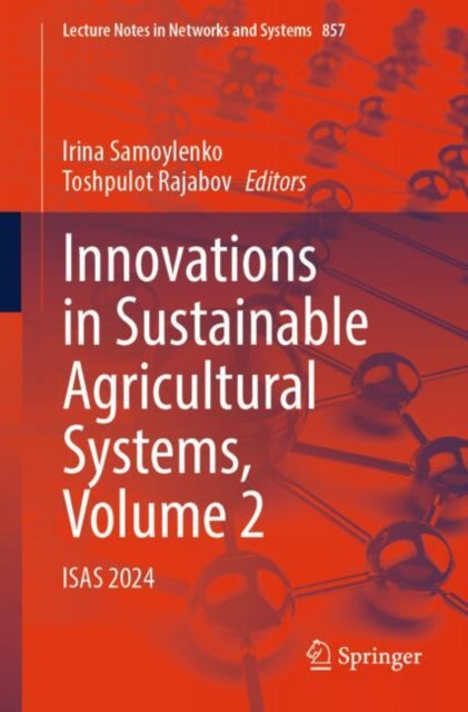 Innovations in Sustainable Agricultural Systems, Volume 2: ISAS 2024