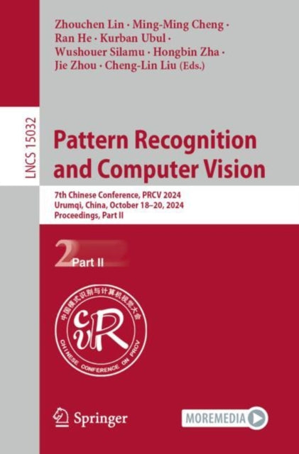 Pattern Recognition and Computer Vision: 7th Chinese Conference, PRCV 2024, Urumqi, China, October 18–20, 2024, Proceedings, Part II