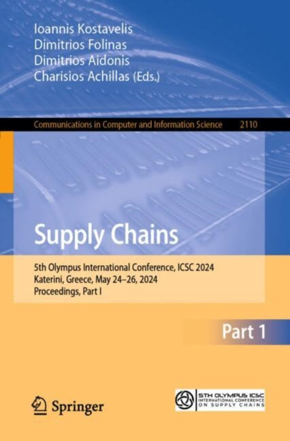 Supply Chains: 5th Olympus International Conference, ICSC 2024, Katerini, Greece, May 24–26, 2024, Proceedings, Part I