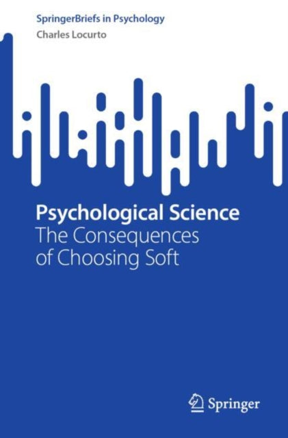Psychological Science: The Consequences of Choosing Soft