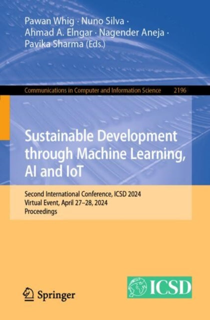 Sustainable Development through Machine Learning, AI and IoT: Second International Conference, ICSD 2024, Virtual Event, April 27–28, 2024, Proceedings