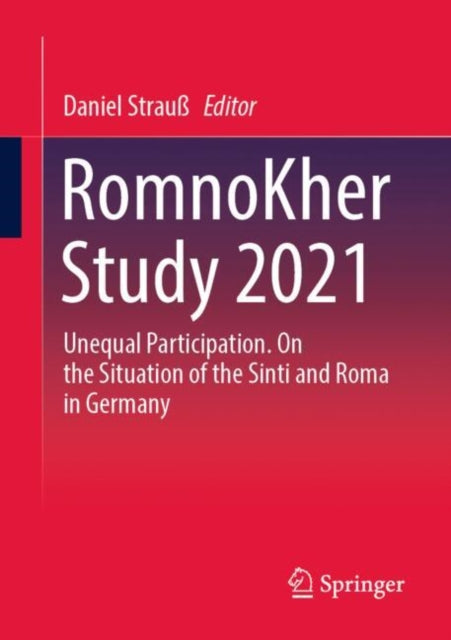 RomnoKher Study 2021: Unequal Participation. On the Situation of the Sinti and Roma in Germany