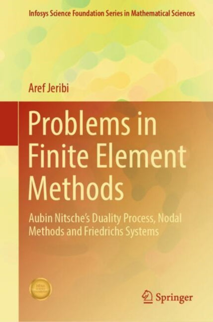 Problems in Finite Element Methods: Aubin Nitsche’s Duality Process, Nodal Methods and Friedrichs Systems