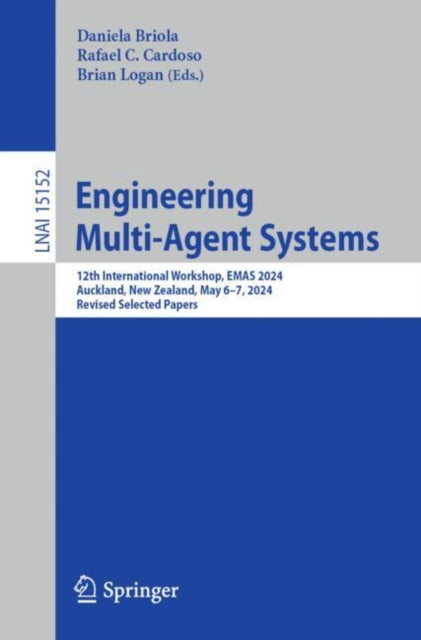 Engineering Multi-Agent Systems: 12th International Workshop, EMAS 2024, Auckland, New Zealand, May 6–7, 2024, Revised Selected Papers