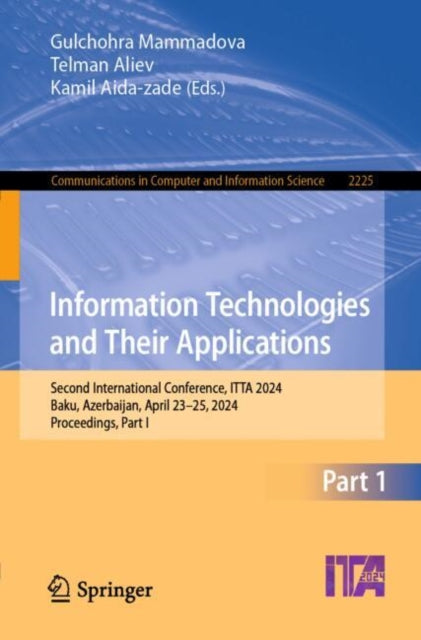Information Technologies and Their Applications: Second International Conference, ITTA 2024, Baku, Azerbaijan, April 23–25, 2024, Proceedings, Part I