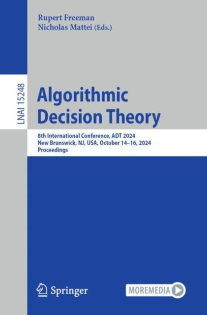 Algorithmic Decision Theory: 8th International Conference, ADT 2024, New Brunswick, NJ, USA, October 14–16, 2024, Proceedings