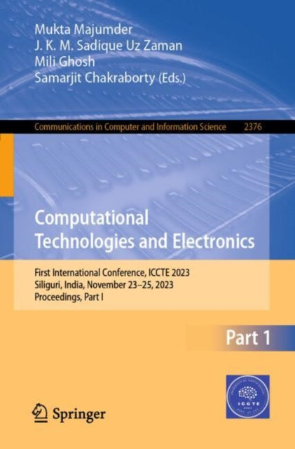 Computational Technologies and Electronics: First International Conference, ICCTE 2023, Siliguri, India, November 23–25, 2023, Proceedings, Part I