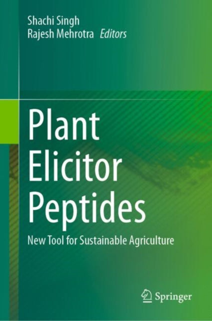 Plant Elicitor Peptides: New Tool for Sustainable Agriculture