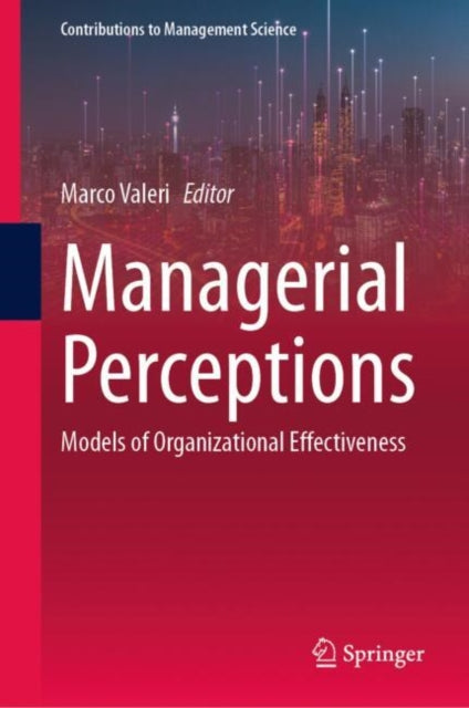 Managerial Perceptions: Models of Organizational Effectiveness