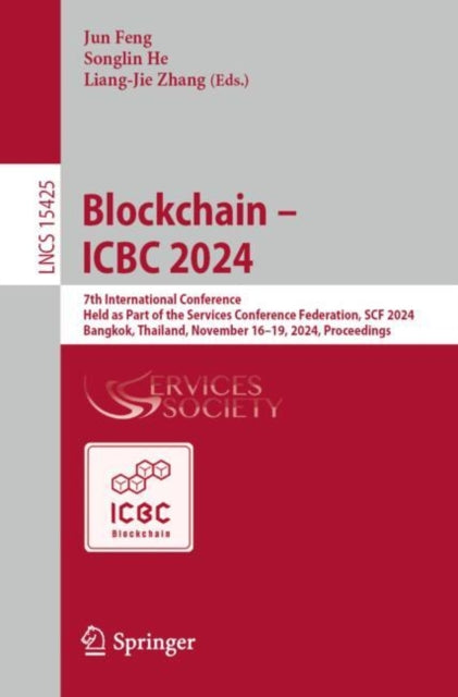 Blockchain – ICBC 2024: 7th International Conference, Held as Part of the Services Conference Federation, SCF 2024, Bangkok, Thailand, November 16-19, 2024, Proceedings