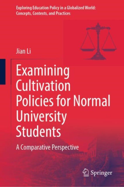 Examining Cultivation Policies for Normal University Students: A Comparative Perspective