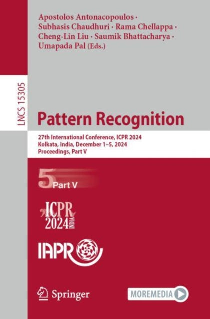 Pattern Recognition: 27th International Conference, ICPR 2024, Kolkata, India, December 1–5, 2024, Proceedings, Part V