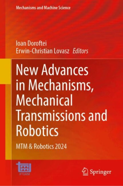 New Advances in Mechanisms, Mechanical Transmissions and Robotics: MTM & Robotics 2024