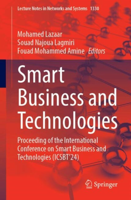 Smart Business and Technologies: Proceeding of the International Conference on Smart Business and Technologies (ICSBT’24)