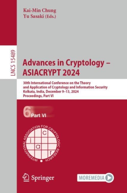 Advances in Cryptology – ASIACRYPT 2024: 30th International Conference on the Theory and Application of Cryptology and Information Security, Kolkata, India, December 9–13, 2024, Proceedings, Part VI