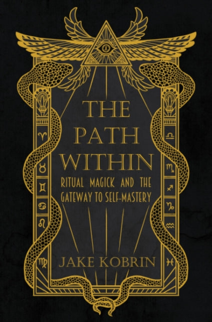 The Path within: Ritual Magick and the Gateway to Self-Mastery