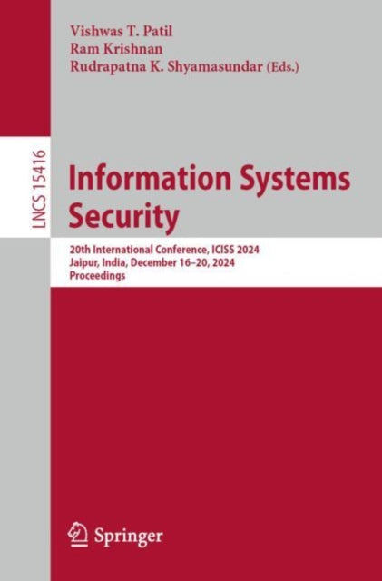Information Systems Security: 20th International Conference, ICISS 2024, Jaipur, India, December 16–20, 2024, Proceedings