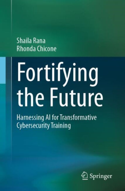 Fortifying the Future: Harnessing AI for Transformative Cybersecurity Training
