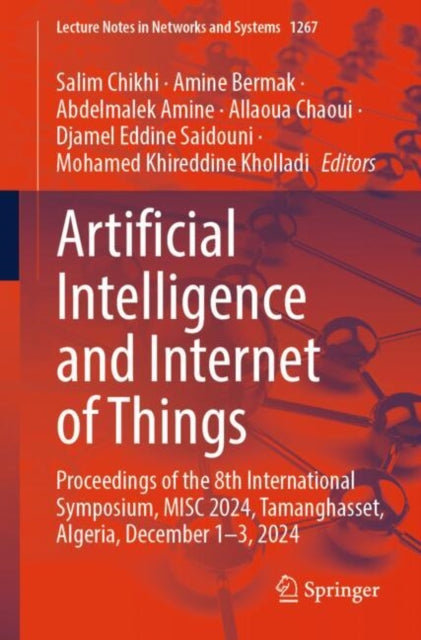 Artificial Intelligence and Internet of Things: Proceedings of the 8th International Symposium, MISC 2024, Tamanghasset, Algeria, December 1-3, 2024