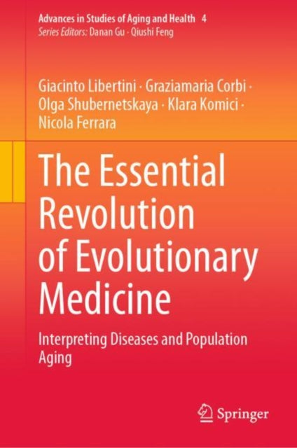 The Essential Revolution of Evolutionary Medicine: Interpreting Diseases and Population Aging