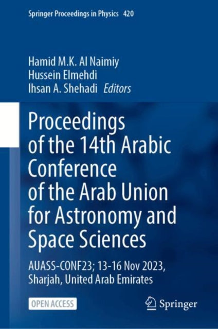 Proceedings of the 14th Arabic Conference of the Arab Union for Astronomy and Space Sciences: AUASS-CONF23, 13-16 November 2023, Sharjah, United Arab Emirates