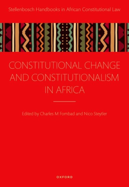 Constitutional Change and Constitutionalism in Africa