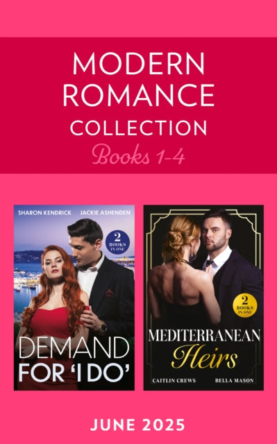 Modern Romance June 2025 Books 1-4: Greek's Bartered Bride / King, Enemy, Husband / Her Accidental Spanish Heir / Pregnant Before "I Do"