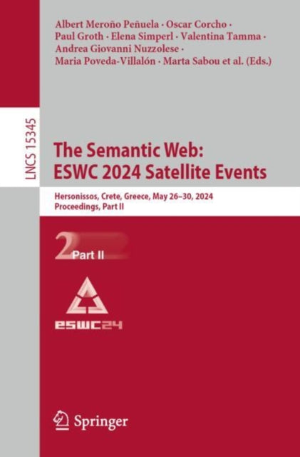 The Semantic Web: ESWC 2024 Satellite Events: Hersonissos, Crete, Greece, May 26–30, 2024, Proceedings, Part II