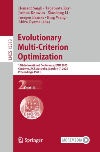 Evolutionary Multi-Criterion Optimization: 13th International Conference, EMO 2025, Canberra, ACT, Australia, March 4–7, 2025, Proceedings, Part II