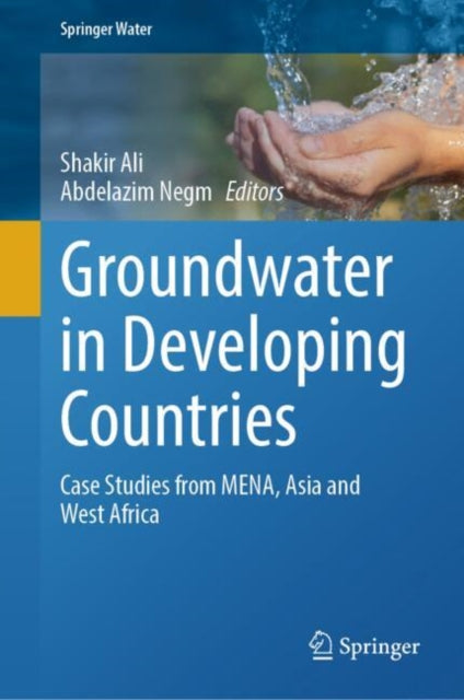 Groundwater in Developing Countries: Case Studies from MENA, Asia and West Africa