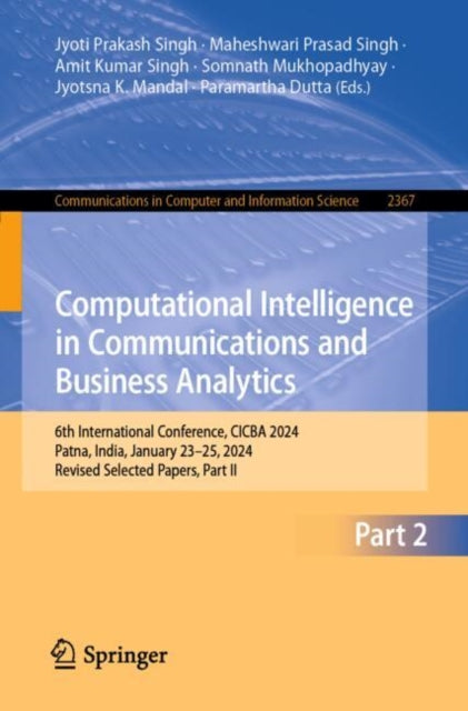 Computational Intelligence in Communications and Business Analytics: 6th International Conference, CICBA 2024, Patna, India, January 23–25, 2024, Revised Selected Papers, Part II