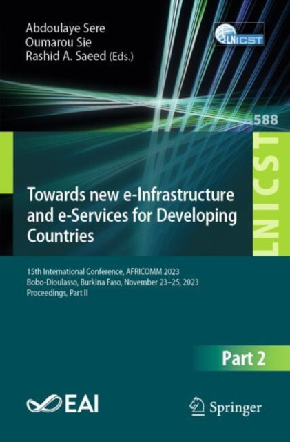 Towards new e-Infrastructure and e-Services for Developing Countries: 15th International Conference, AFRICOMM 2023, Bobo-Dioulasso, Burkina Faso, November 23–25, 2023, Proceedings, Part II