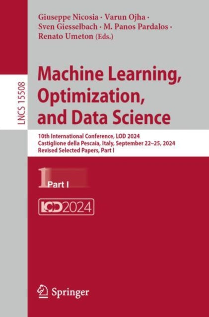 Machine Learning, Optimization, and Data Science: 10th International Conference, LOD 2024, Castiglione della Pescaia, Italy, September 22–25, 2024, Revised Selected Papers, Part I