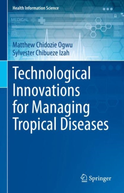Technological Innovations for Managing Tropical  Diseases