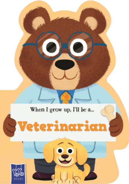 When I Grow Up: Vet