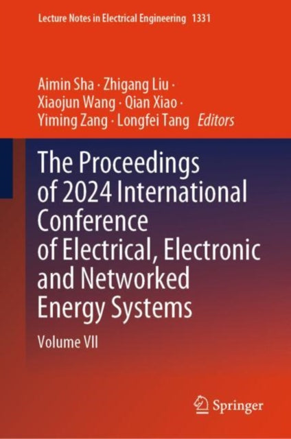 The Proceedings of 2024 International Conference of Electrical, Electronic and Networked Energy Systems: Volume VII