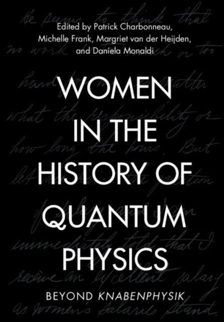 Women in the History of Quantum Physics: Beyond Knabenphysik
