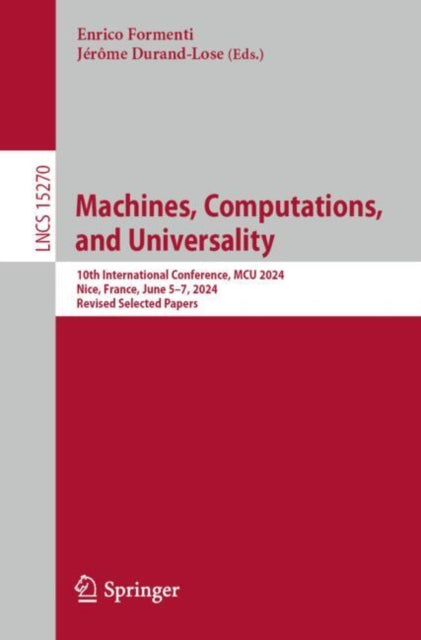Machines, Computations, and Universality: 10th International Conference, MCU 2024, Nice, France, June 5–7, 2024, Revised Selected Papers