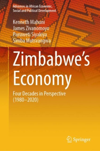 Zimbabwe’s Economy: Four Decades in Perspective (1980-2020)