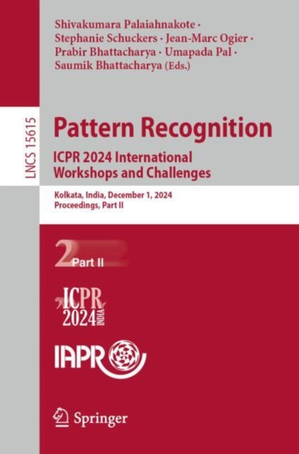 Pattern Recognition. ICPR 2024 International Workshops and Challenges: Kolkata, India, December 1, 2024, Proceedings, Part II