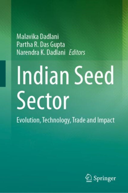 Indian Seed Sector: Evolution, Technology, Trade and Impact