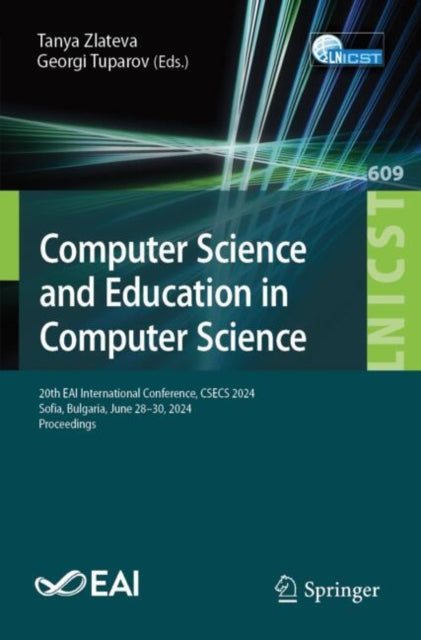 Computer Science and Education in Computer Science: 20th EAI International Conference, CSECS 2024, Sofia, Bulgaria, June 28–30, 2024, Proceedings