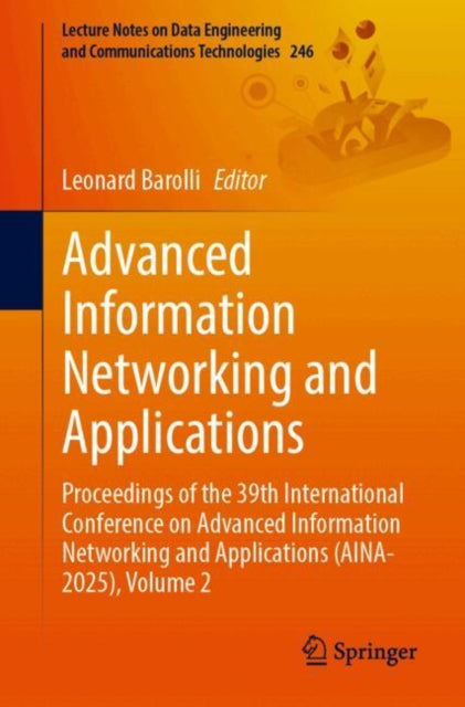 Advanced Information Networking and Applications: Proceedings of the 39th International Conference on Advanced Information Networking and Applications (AINA-2025), Volume 2
