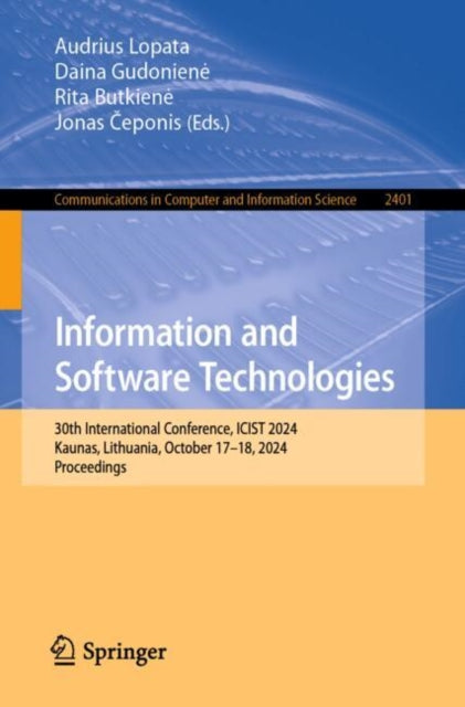 Information and Software Technologies: 30th International Conference, ICIST 2024, Kaunas, Lithuania, October 17–18, 2024, Proceedings