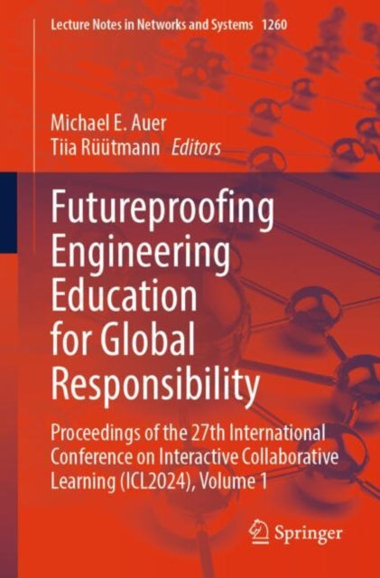 Futureproofing Engineering Education for Global Responsibility: Proceedings of the 27th International Conference on Interactive Collaborative Learning (ICL2024), Volume 1