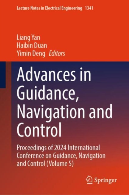 Advances in Guidance, Navigation and Control: Proceedings of 2024 International Conference on Guidance, Navigation and Control (Volume 5)