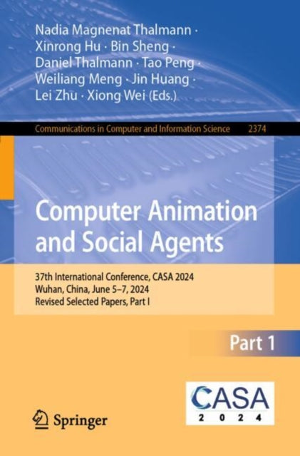 Computer Animation and Social Agents: 37th International Conference, CASA 2024, Wuhan, China, June 5–7, 2024, Revised Selected Papers, Part I